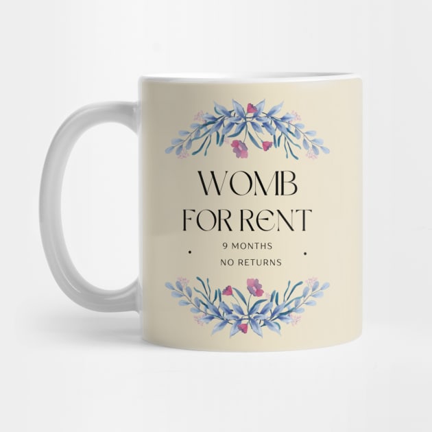 Womb For Rent Surrogate Mother Mother's Day Gift by Trend Spotter Design